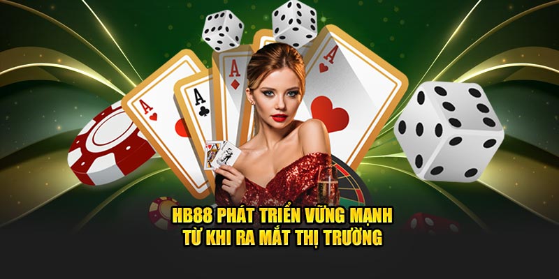 HB88 phát triển vững mạnh từ khi ra mắt thị trường